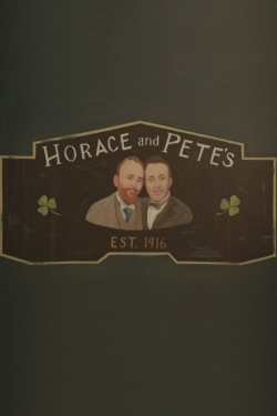 watch Horace and Pete movies free online