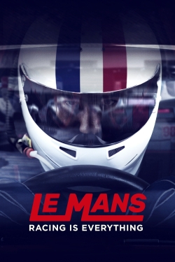 watch Le Mans: Racing is Everything movies free online