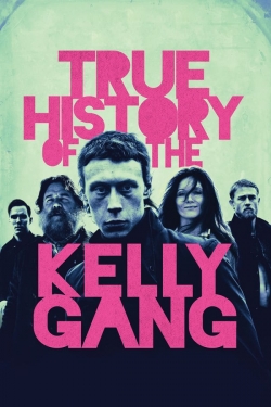 watch True History of the Kelly Gang movies free online
