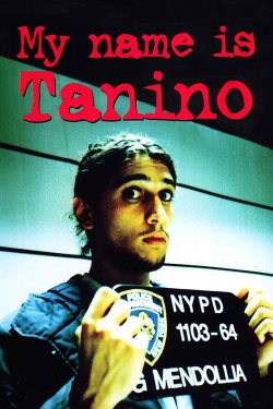watch My Name Is Tanino movies free online