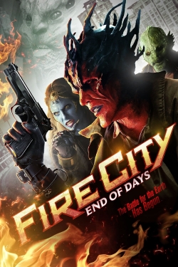 watch Fire City: End of Days movies free online