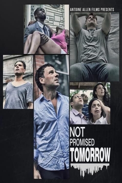 watch Not Promised Tomorrow movies free online