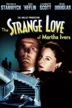 watch The Strange Love of Martha Ivers movies free online
