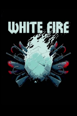 watch White Fire movies free online