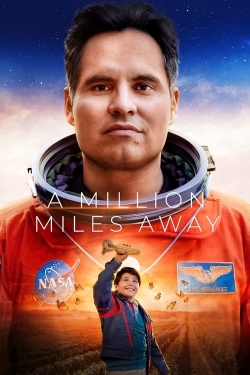 watch A Million Miles Away movies free online