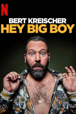 watch Bert Kreischer: Hey Big Boy movies free online