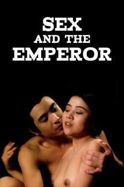 watch Sex and the Emperor movies free online