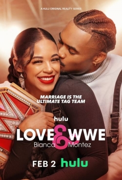 watch Love & WWE: Bianca & Montez movies free online