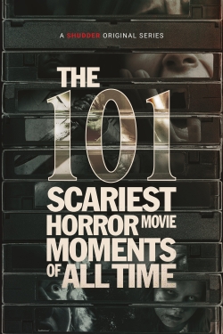 watch The 101 Scariest Horror Movie Moments of All Time movies free online