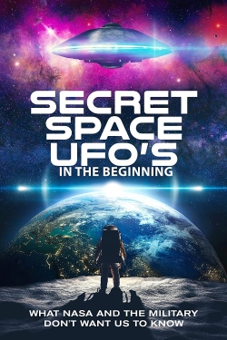 watch Secret Space UFOs - In the Beginning - Part 1 movies free online