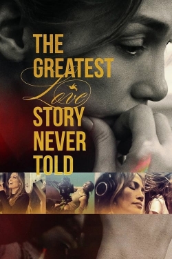 watch The Greatest Love Story Never Told movies free online