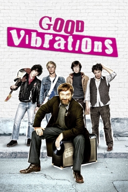 watch Good Vibrations movies free online