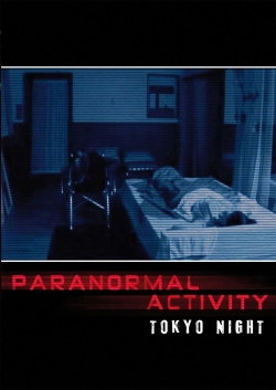 watch Paranormal Activity: Tokyo Night movies free online