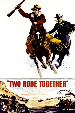 watch Two Rode Together movies free online