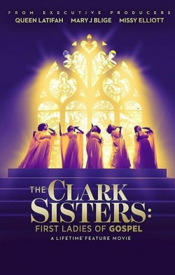 watch The Clark Sisters: The First Ladies of Gospel movies free online