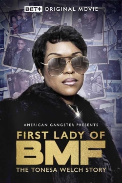 watch First Lady of BMF: The Tonesa Welch Story movies free online