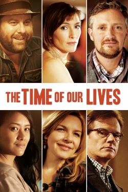 watch The Time of Our Lives movies free online