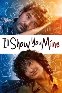 watch I'll Show You Mine movies free online