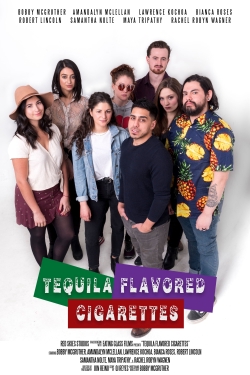 watch Tequila Flavored Cigarettes movies free online