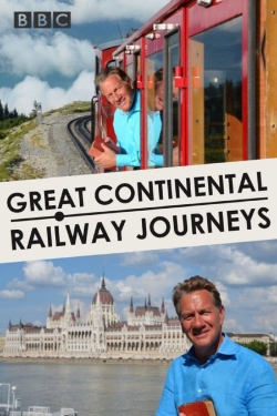 watch Great Continental Railway Journeys movies free online