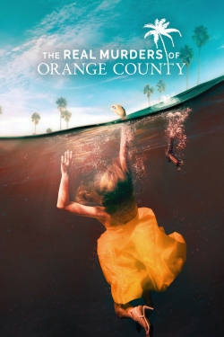 watch The Real Murders of Orange County movies free online