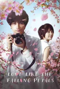 watch Love Like the Falling Petals movies free online