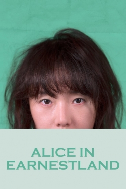 watch Alice in Earnestland movies free online