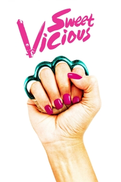 watch Sweet/Vicious movies free online