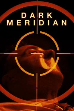 watch Dark Meridian movies free online
