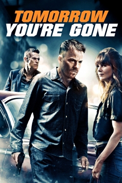 watch Tomorrow You're Gone movies free online