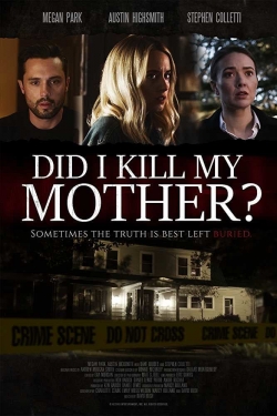 watch Did I Kill My Mother? movies free online