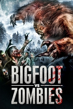 watch Bigfoot vs. Zombies movies free online