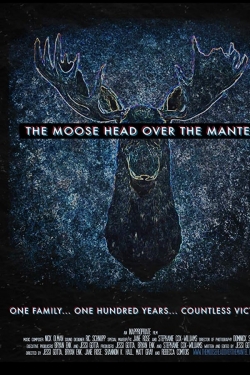 watch The Moose Head Over the Mantel movies free online