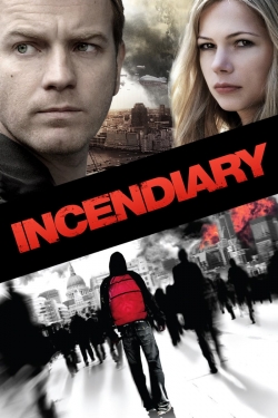 watch Incendiary movies free online