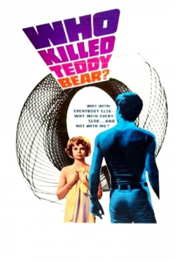 watch Who Killed Teddy Bear? movies free online