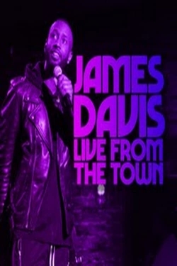 watch James Davis: Live from the Town movies free online