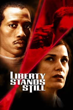 watch Liberty Stands Still movies free online
