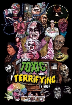 watch Uncle Sleazo's Toxic and Terrifying T.V. Hour movies free online