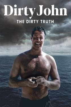 watch Dirty John, The Dirty Truth movies free online