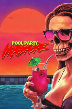 watch Pool Party Massacre movies free online