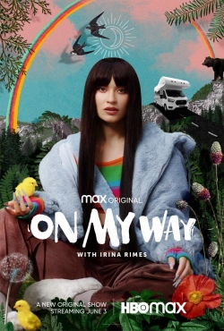 watch On My Way with Irina Rimes movies free online