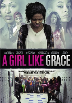 watch A Girl Like Grace movies free online