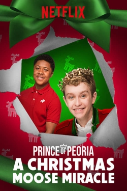 watch Prince of Peoria A Christmas Moose Miracle movies free online
