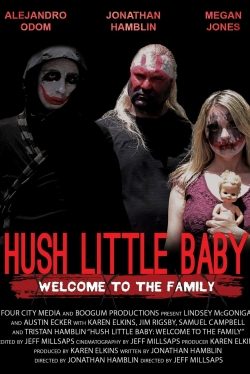 watch Hush Little Baby Welcome To The Family movies free online