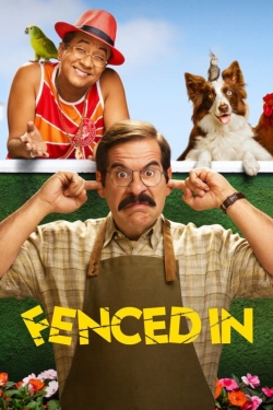 watch Fenced In movies free online