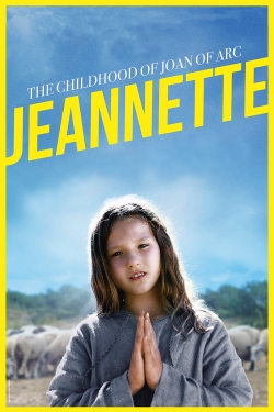 watch Jeannette: The Childhood of Joan of Arc movies free online