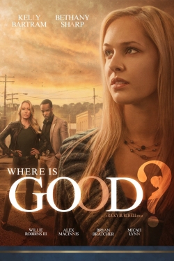 watch Where is Good? movies free online