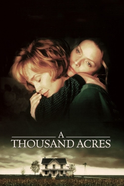 watch A Thousand Acres movies free online