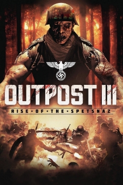 watch Outpost: Rise of the Spetsnaz movies free online
