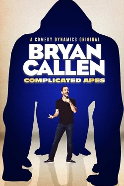watch Bryan Callen: Complicated Apes movies free online